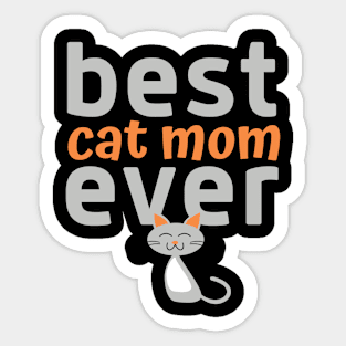 Best cat mom ever Sticker